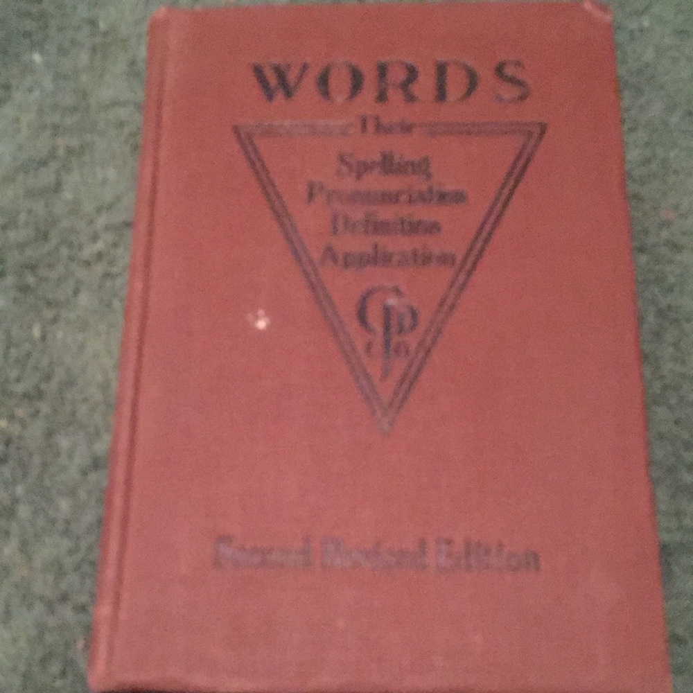 “Words,” They are spelling, pronunciation, definition, application. Hard cover